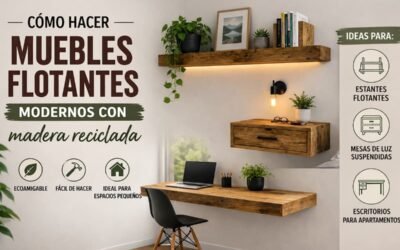 Cómo hacer muebles flotantes modernos con madera reciclada