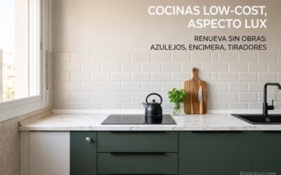 Cocinas low-cost con acabado lux: Cómo renovarla por completo sin obras ni demoliciones